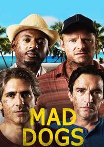 Mad Dogs Mad Dogs