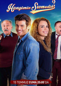 Hangimiz sevmedik Hangimiz sevmedik