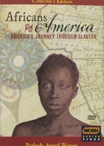 Africans in America: America's Journey Through Slavery Africans in America: America's Journey Through Slavery