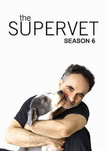 The Supervet: Noel Fitzpatrick - Season 6 The Supervet: Noel Fitzpatrick - Season 6