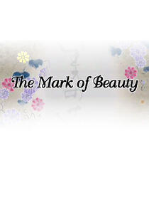 The Mark of Beauty The Mark of Beauty