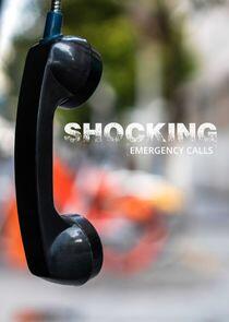 Shocking Emergency Calls Shocking Emergency Calls