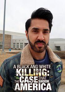 A Black and White Killing: The Case That Shook America A Black and White Killing: The Case That Shook America