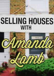 Selling Houses with Amanda Lamb Selling Houses with Amanda Lamb