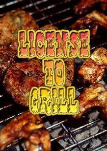 Licence to Grill Licence to Grill