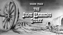 The Jane Hawkins Story The Jane Hawkins Story