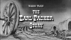 The Earl Packer Story The Earl Packer Story