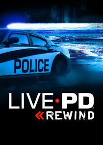 Live PD: Rewind Live PD: Rewind