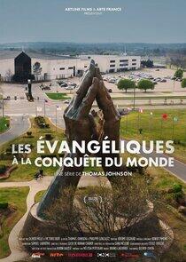 Les évangéliques à la conquête du monde Les évangéliques à la conquête du monde