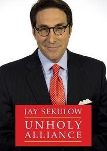 Jay Sekulow: The Unholy Alliance Jay Sekulow: The Unholy Alliance