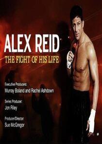 Alex Reid: The Fight of His Life - Season 1 Alex Reid: The Fight of His Life - Season 1