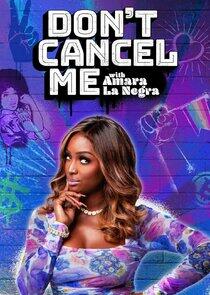 Don't Cancel Me with Amara La Negra Don't Cancel Me with Amara La Negra