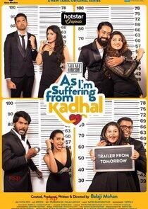 As I'm Suffering From Kadhal As I'm Suffering From Kadhal