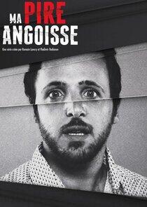 Ma Pire Angoisse Ma Pire Angoisse
