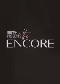 BET Presents: The Encore BET Presents: The Encore
