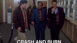 Crash and Burn