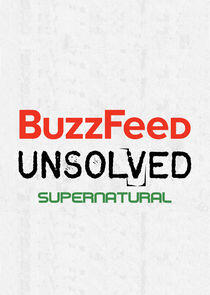 BuzzFeed Unsolved: Supernatural BuzzFeed Unsolved: Supernatural