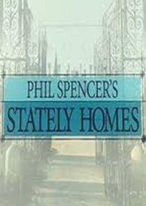 Phil Spencer's Stately Homes Phil Spencer's Stately Homes