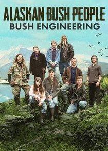 Alaskan Bush People: Bush Engineering Alaskan Bush People: Bush Engineering
