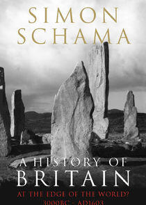 A History of Britain by Simon Schama - Season 1 A History of Britain by Simon Schama - Season 1