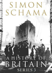 A History of Britain by Simon Schama - Season 3 A History of Britain by Simon Schama - Season 3