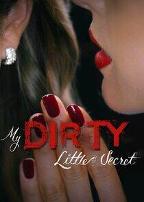My Dirty Little Secret My Dirty Little Secret