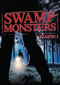 Swamp Monsters - Season 1 Swamp Monsters - Season 1