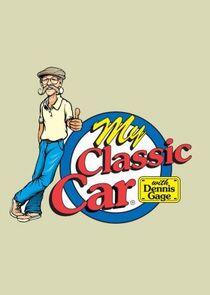 My Classic Car with Dennis Gage My Classic Car with Dennis Gage