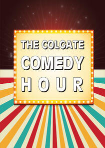 The Colgate Comedy Hour The Colgate Comedy Hour