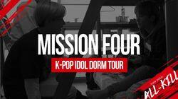 Mission 4 - K-pop Idol Dorm Tour Mission 4 - K-pop Idol Dorm Tour
