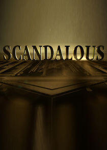 Scandalous Scandalous