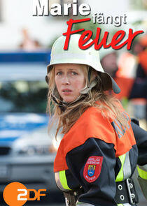 Marie fängt Feuer Marie fängt Feuer