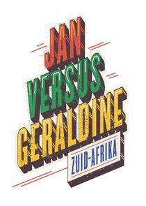 Jan versus Geraldine Jan versus Geraldine