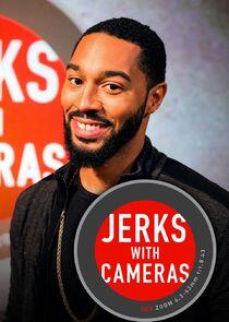 Jerks with Cameras Jerks with Cameras