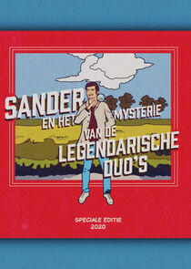 Sander en het Mysterie van de Legendarische Duo's Sander en het Mysterie van de Legendarische Duo's