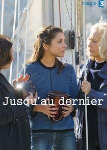 Jusqu'au dernier Jusqu'au dernier