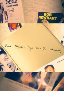 Dawn French's Boys Who Do Comedy Dawn French's Boys Who Do Comedy