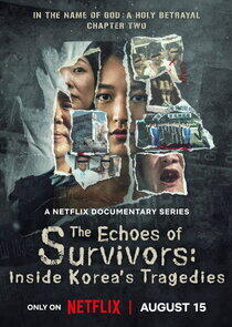 The Echoes of Survivors: Inside Korea's Tragedies The Echoes of Survivors: Inside Korea's Tragedies