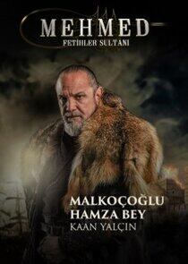 Malkoçoğlu Hamza Bey Malkoçoğlu Hamza Bey