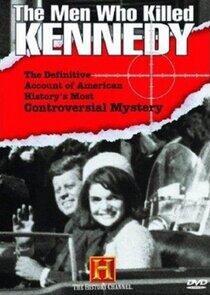 The Men Who Killed Kennedy The Men Who Killed Kennedy