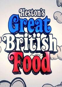 Heston's Great British Food - Season 1 Heston's Great British Food - Season 1