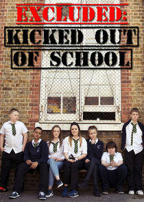 Excluded: Kicked Out of School Excluded: Kicked Out of School
