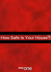 How Safe Is Your House? How Safe Is Your House?