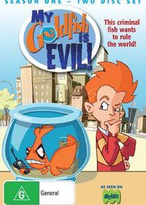 My Goldfish is Evil! My Goldfish is Evil!