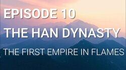 China's Han Dynasty - The First Empire in Flames China's Han Dynasty - The First Empire in Flames