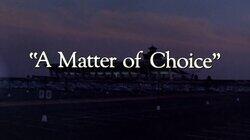 'A Matter of Choice' 'A Matter of Choice'