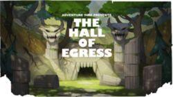 Hall of Egress Hall of Egress