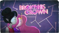 Broke His Crown Broke His Crown