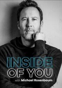 Inside of You with Michael Rosenbaum Inside of You with Michael Rosenbaum