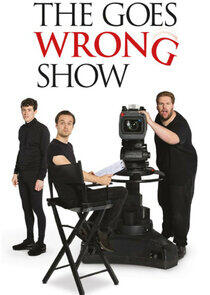 The Goes Wrong Show The Goes Wrong Show